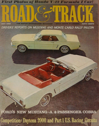ROAD & TRACK 1964 MAY - NEW MUSTANG, HONDA SWALLOW